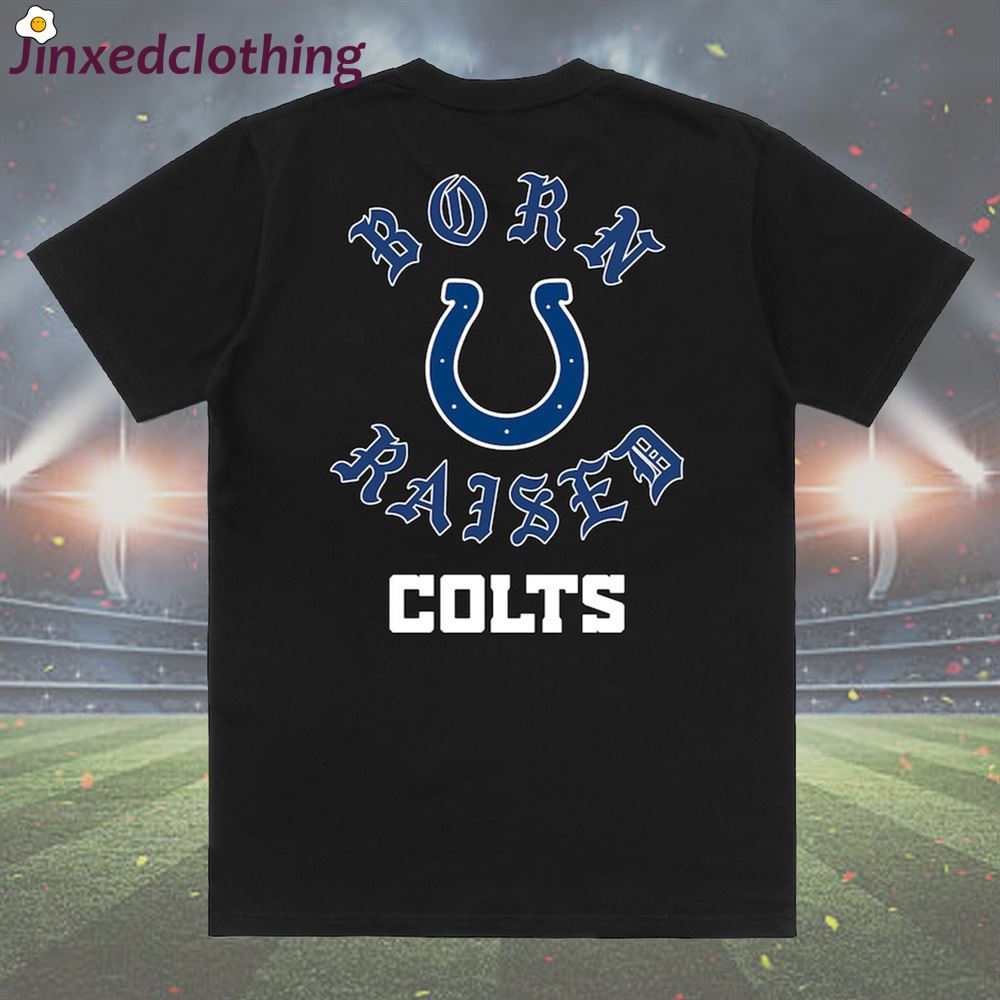 Official Indianapolis Colts Born X Raised T-shirt 